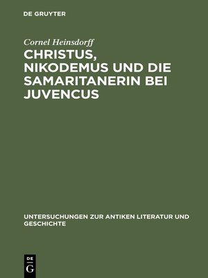 cover image of Christus, Nikodemus und die Samaritanerin bei Juvencus